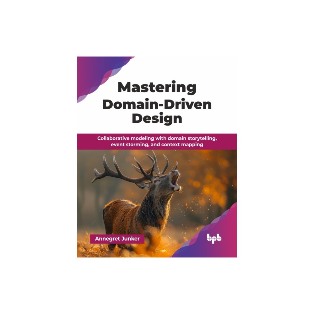 BPB Publications Mastering Domain-Driven Design (häftad, eng)