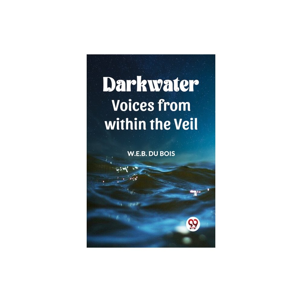 Double 9 Books DARKWATER Voices from within the Veil (häftad, eng)