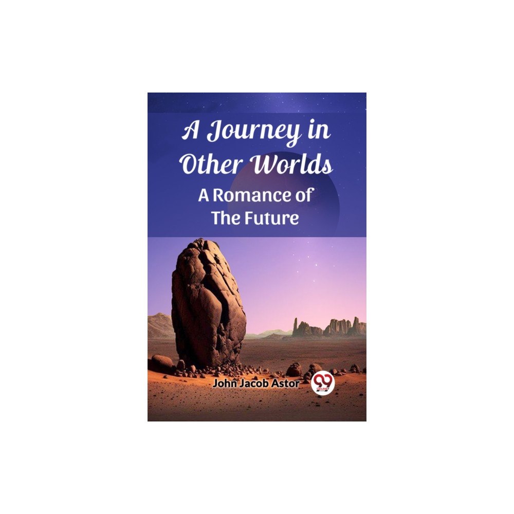 Double 9 Books A Journey in Other Worlds A Romance of the Future (häftad, eng)