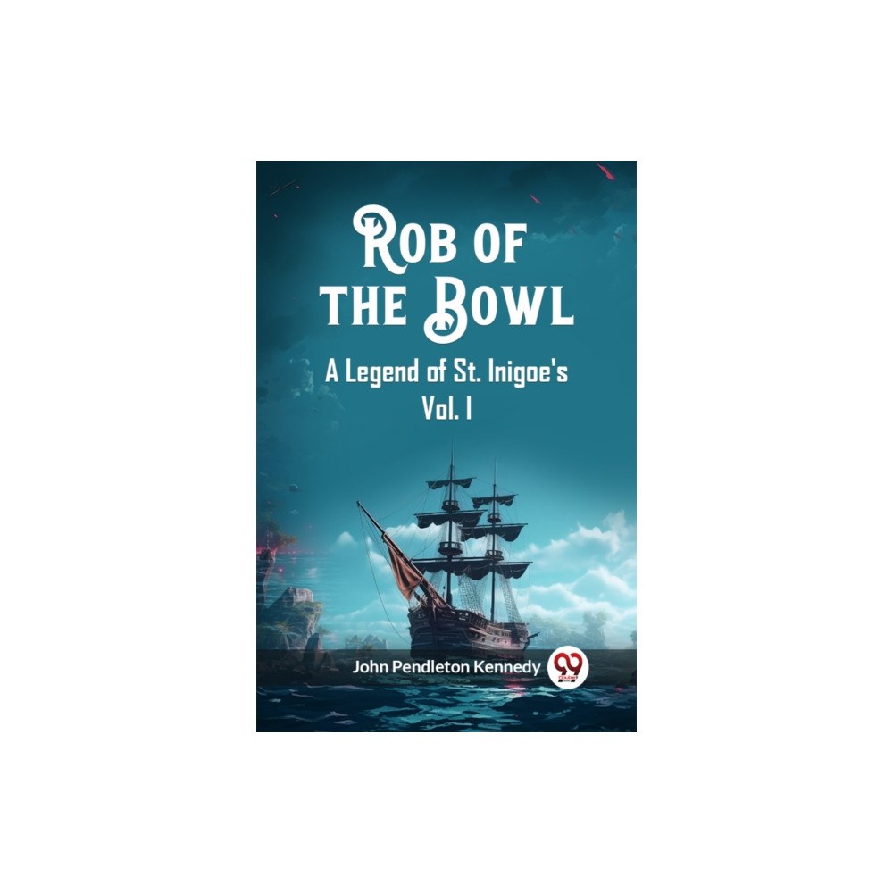 Double 9 Books Rob of the Bowl A Legend of St. Inigoe's Vol. I (häftad, eng)