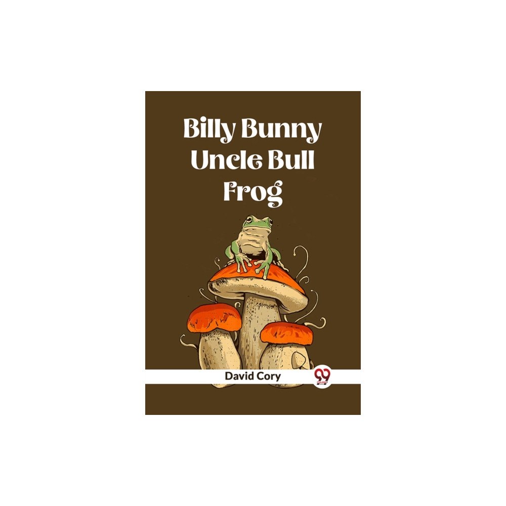 Double 9 Books Billy Bunny and Uncle Bull Frog (häftad, eng)