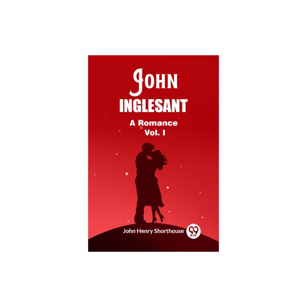 Double 9 Books John Inglesant A Romance Vol. I (häftad, eng)