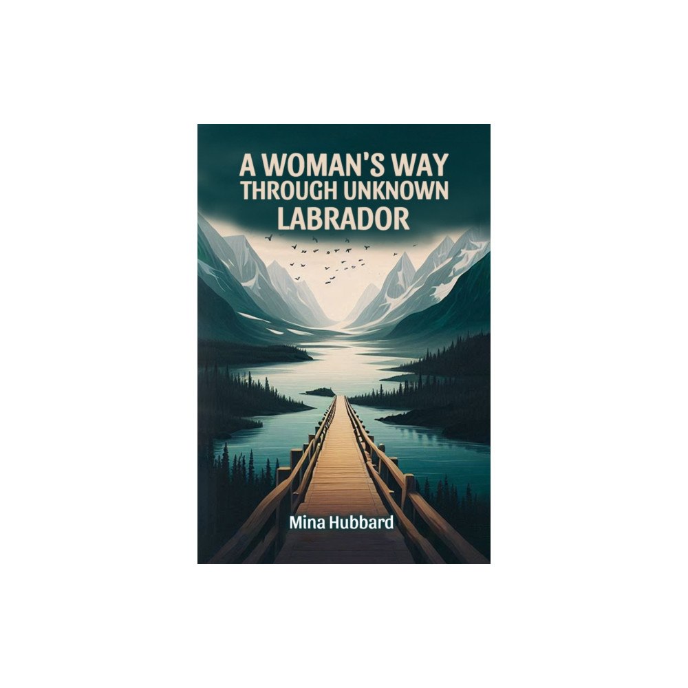 Double 9 Books A Woman's Way Through Unknown Labrador (häftad, eng)