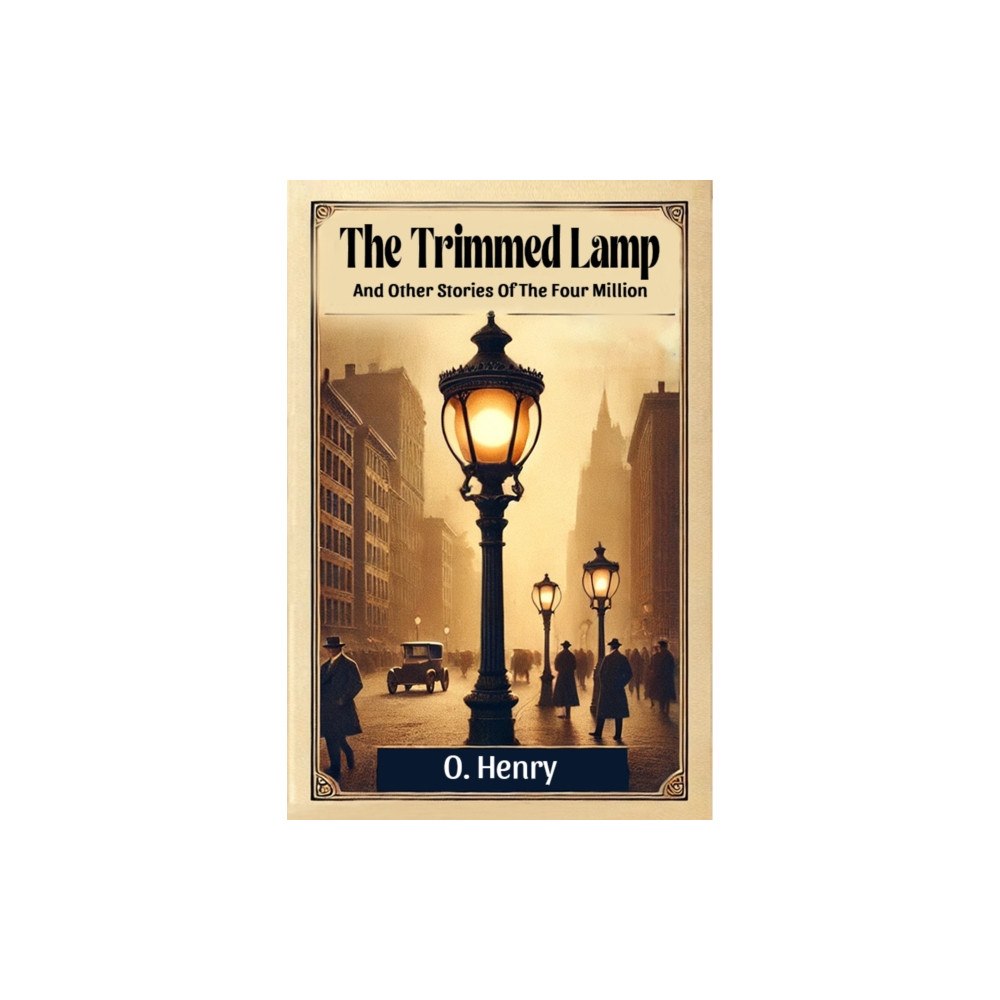 Double 9 Books The Trimmed Lamp And Other Stories Of The Four Million (häftad, eng)