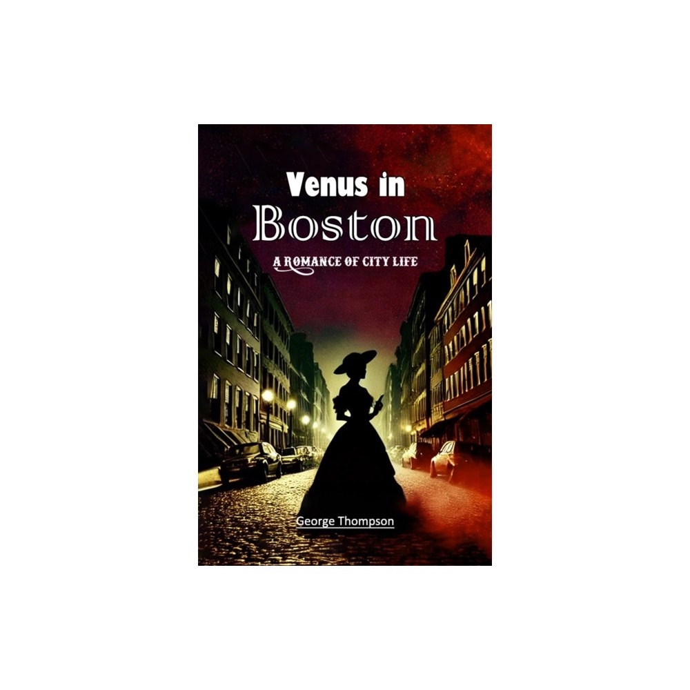 Double 9 Books Venus in Boston A Romance of City Life (häftad, eng)