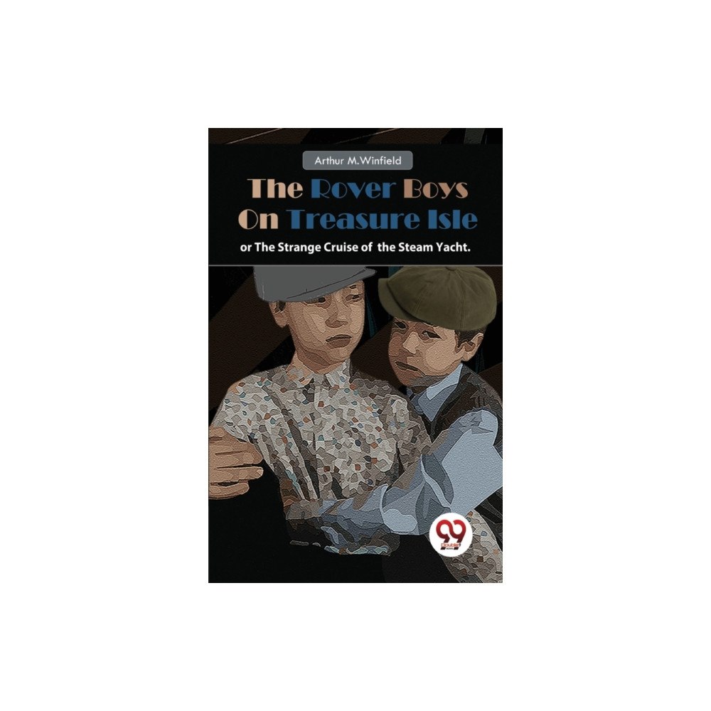 Double 9 Books The Rover Boys On Treasure Isle or, The Strange Cruise of the Steam Yacht. (häftad, eng)