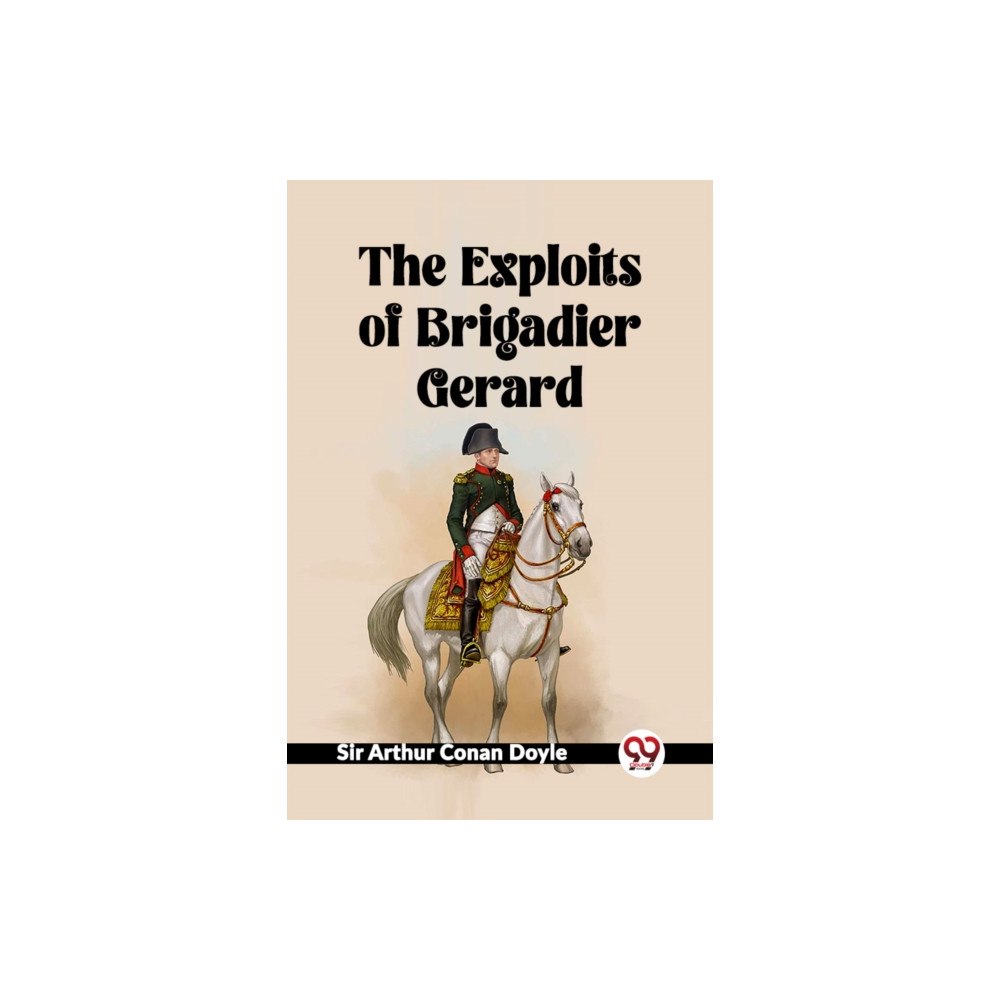 Double 9 Books The Exploits of Brigadier Gerard (häftad, eng)