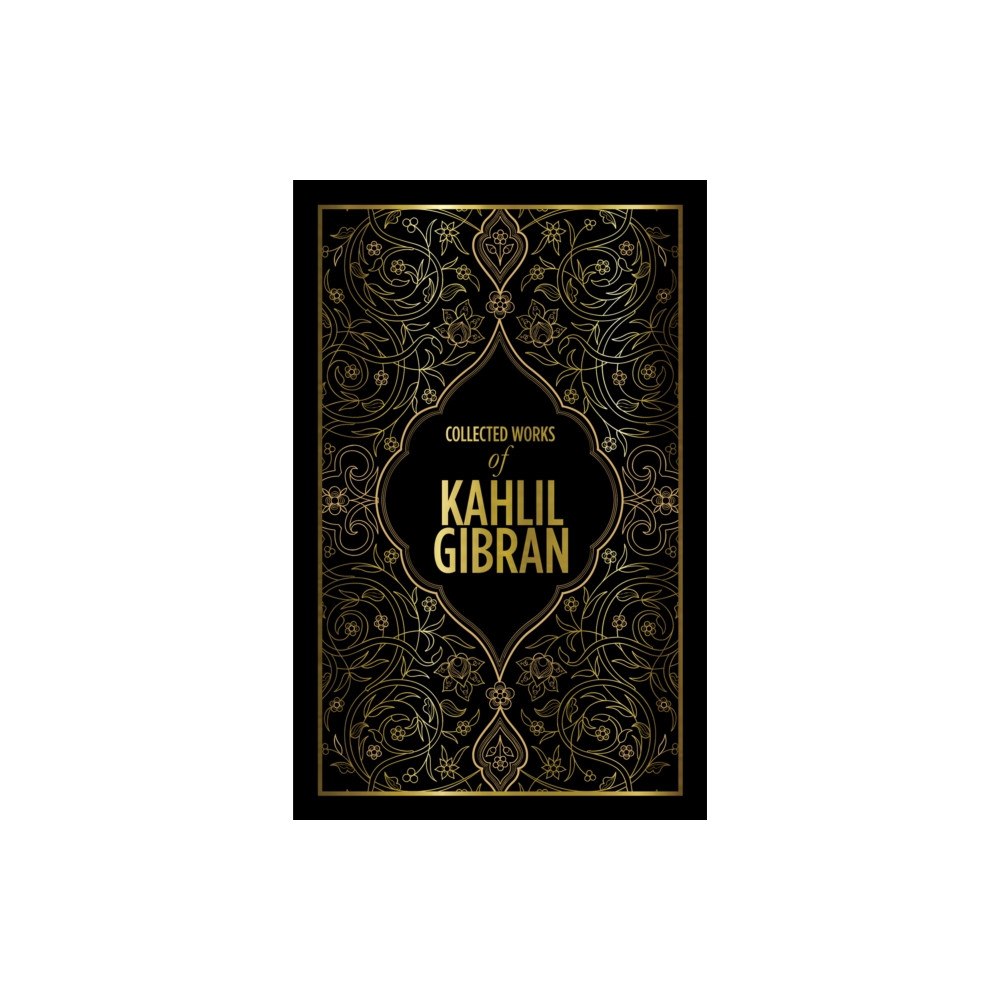 Prakash Books Kahlil Gibran: Collected Works of Kahlil Gibran (inbunden, eng)