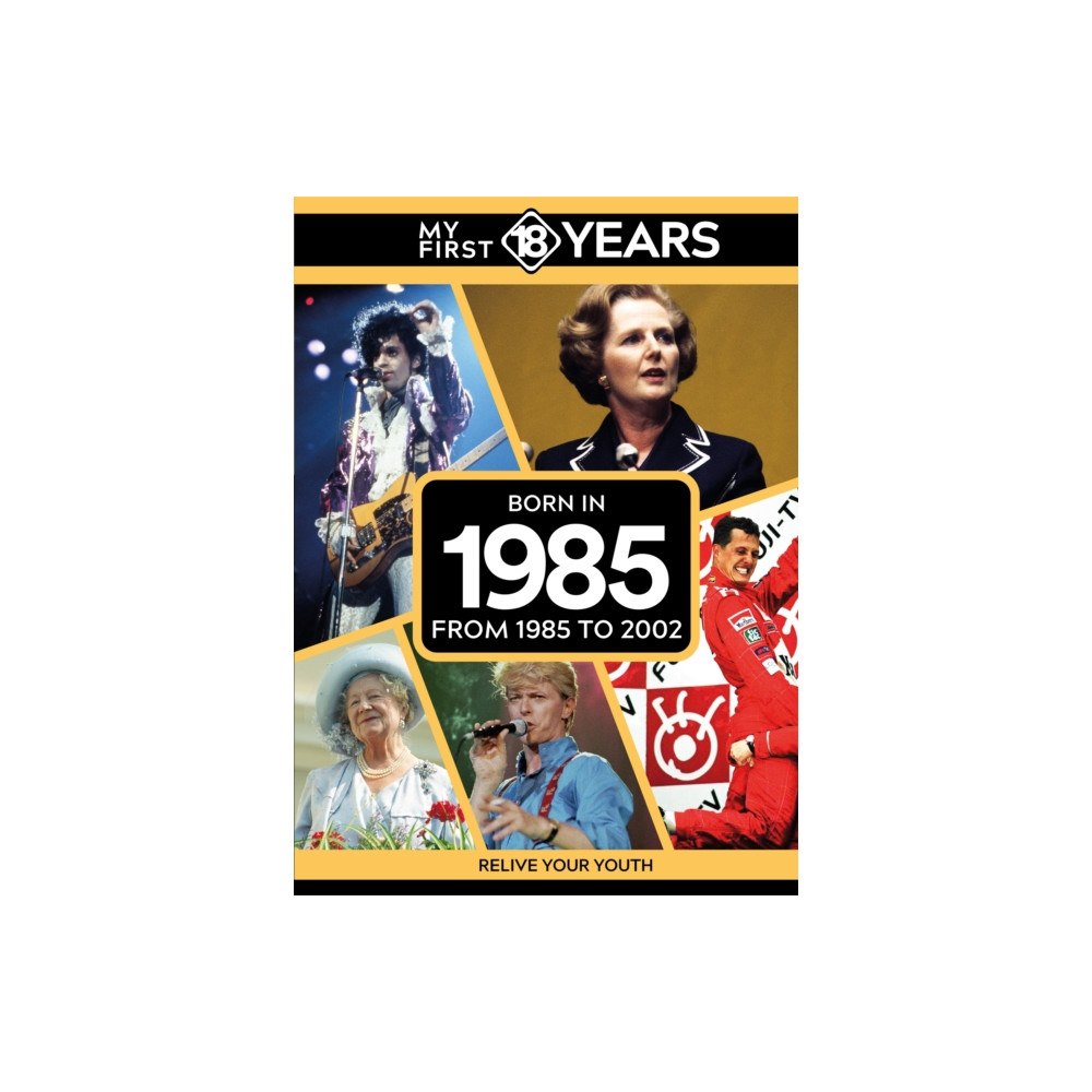 TDM Publishing My First 18 Years - Born in 1985 (inbunden, eng)