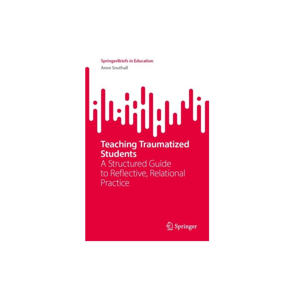 Springer Nature Switzerland AG Teaching Traumatized Students (häftad, eng)