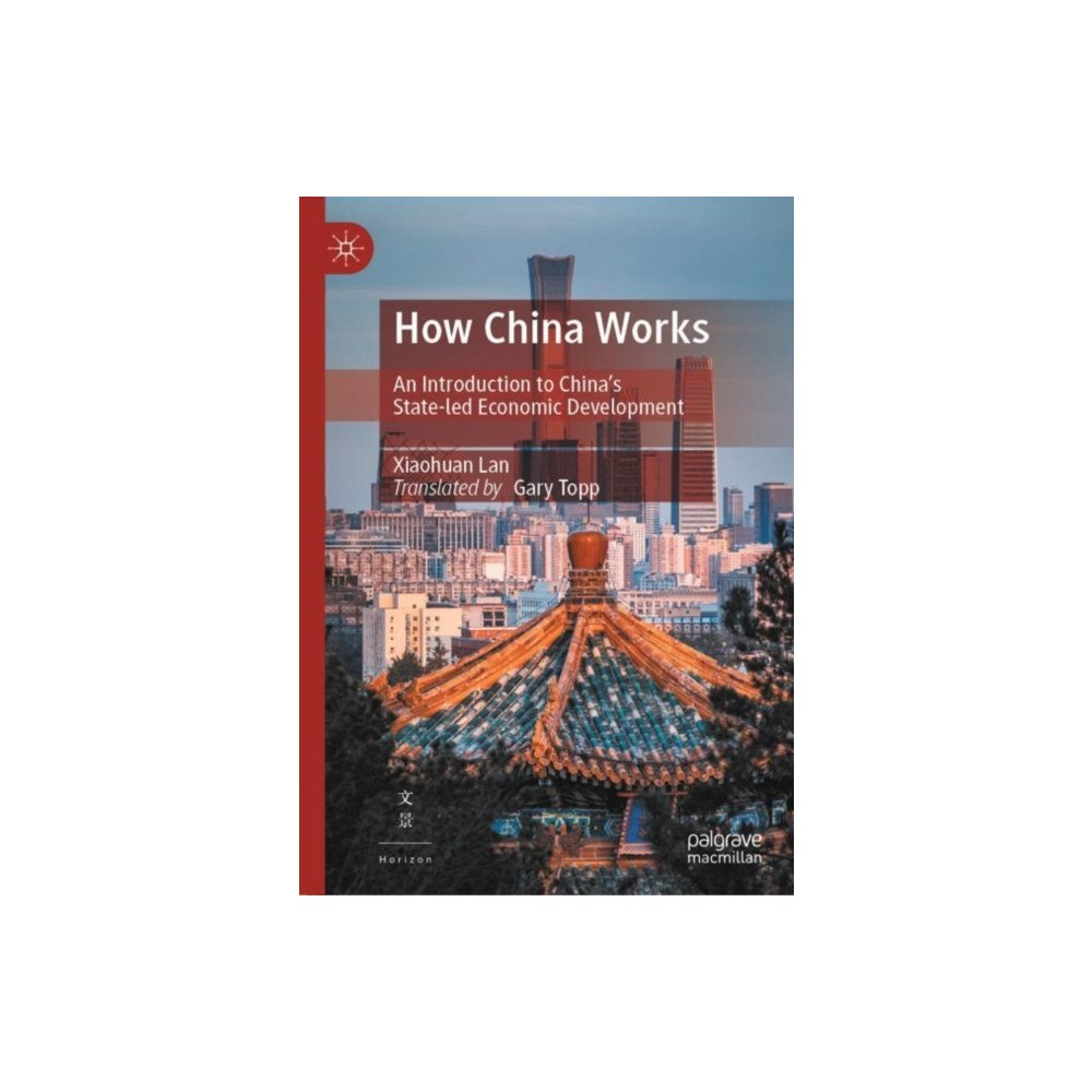 Springer Verlag, Singapore How China Works (inbunden, eng)