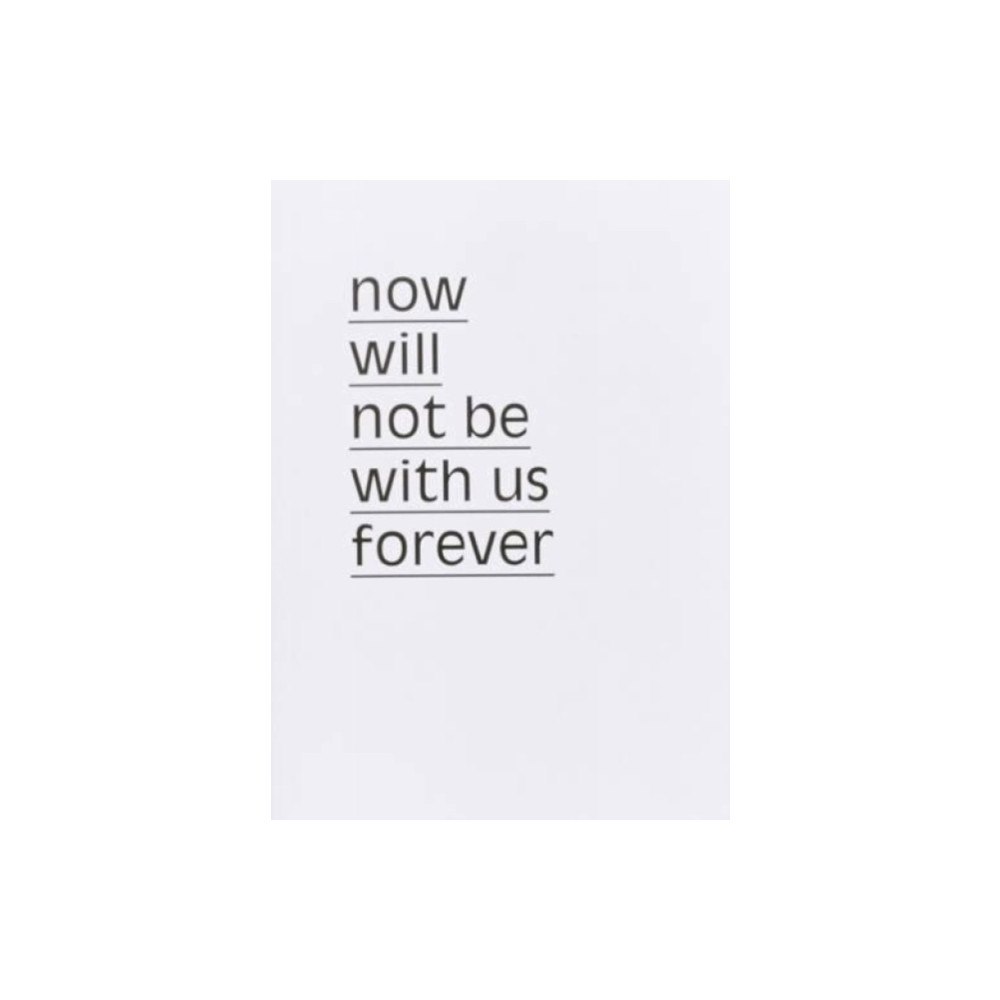 RVB Books Now will not be with us forever (häftad, eng)