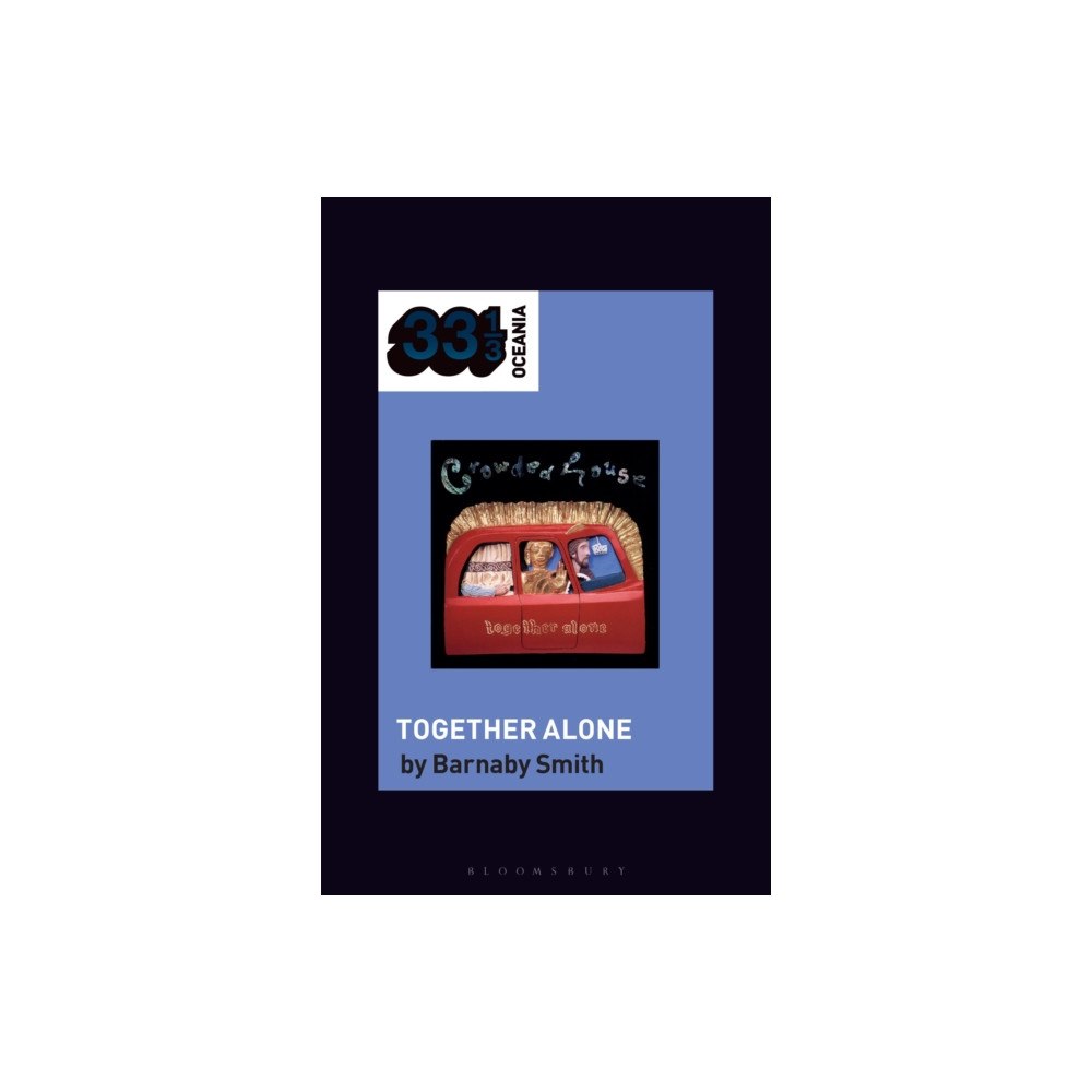 Bloomsbury Publishing USA Crowded House's Together Alone (häftad, eng)