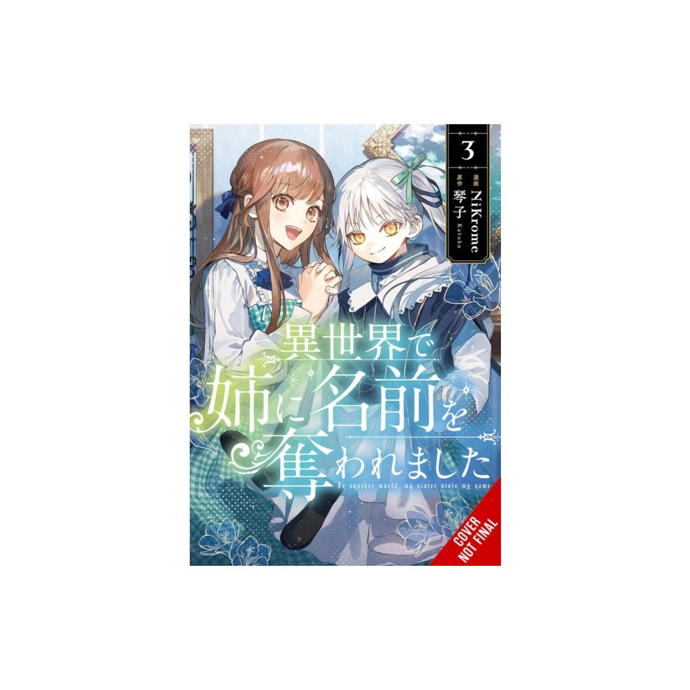 Little, Brown & Company In Another World, My Sister Stole My Name, Vol. 3 (häftad, eng)