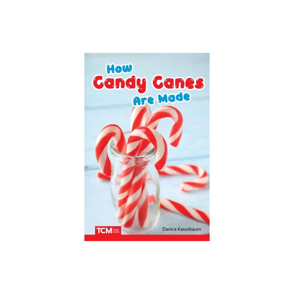 Teacher Created Materials How Candy Canes Are Made (häftad, eng)