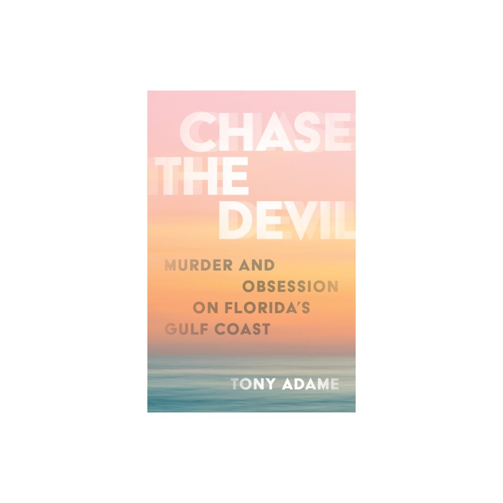 Bloomsbury Publishing PLC Chase the Devil (inbunden, eng)