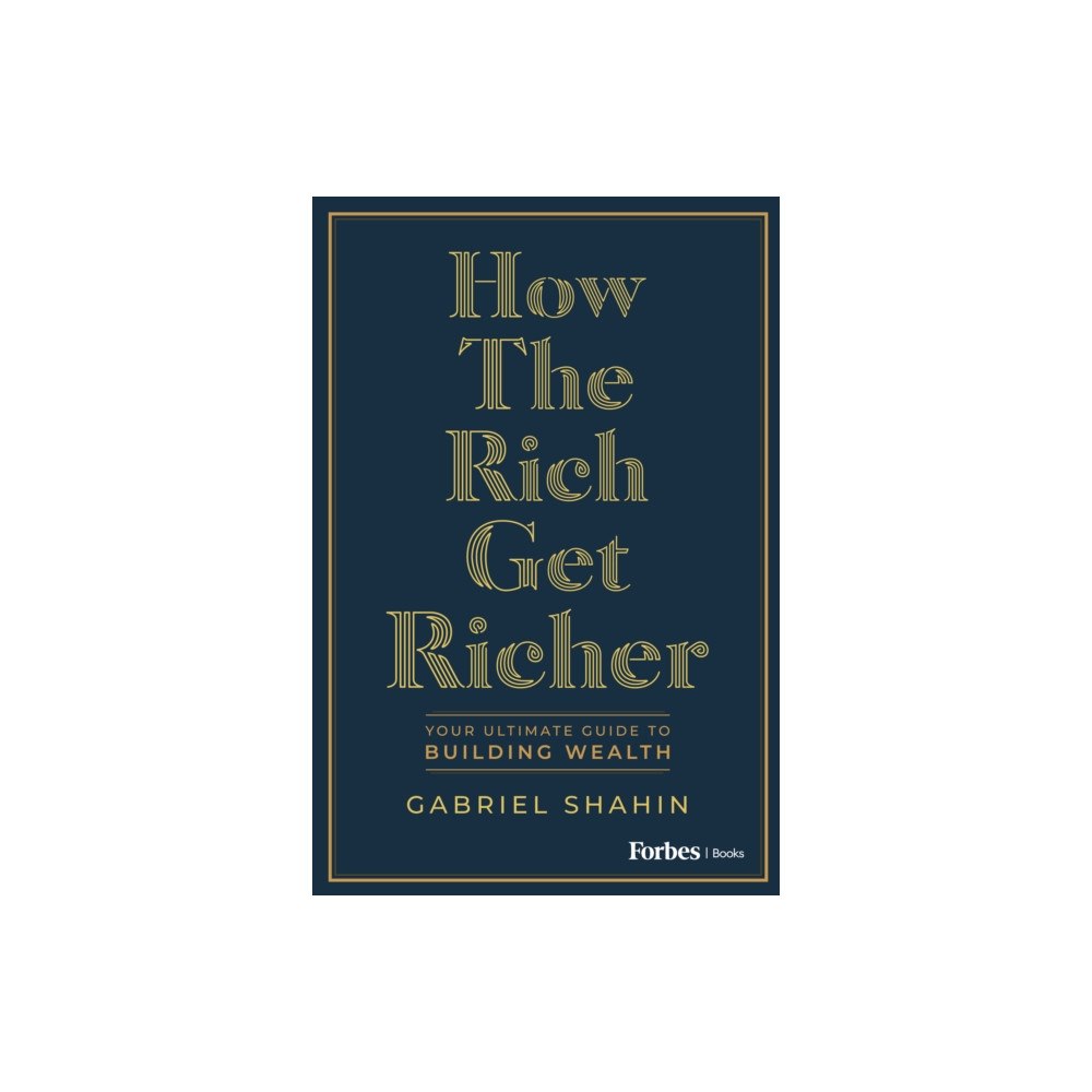 Advantage Media Group How the Rich Get Richer (inbunden, eng)
