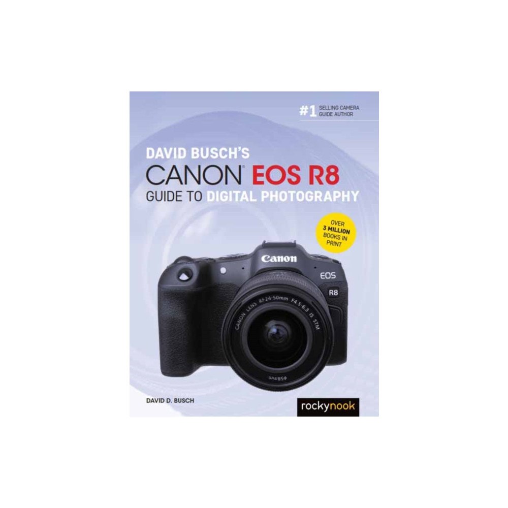 Rocky Nook David Busch's Canon EOS R8 Guide to Digital Photography (häftad, eng)