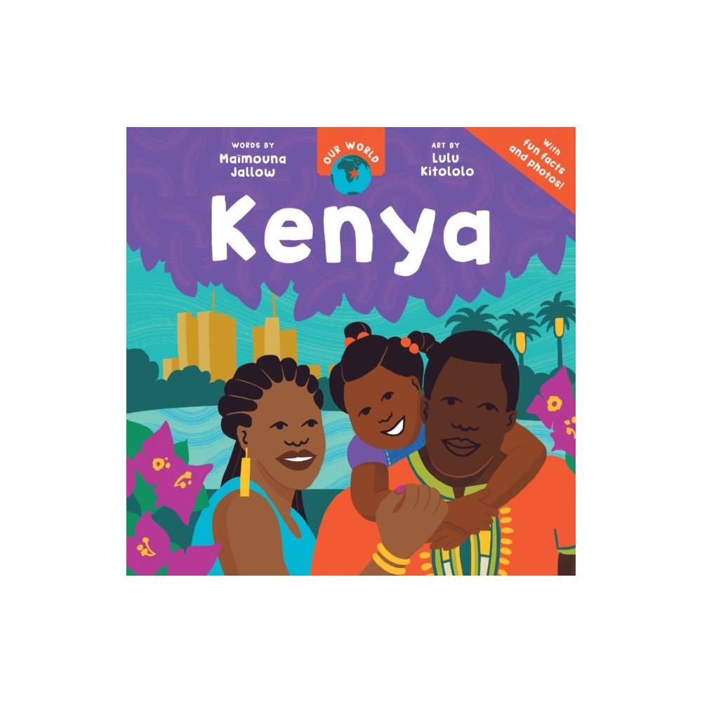 Barefoot Books Ltd Our World: Kenya (häftad, eng)