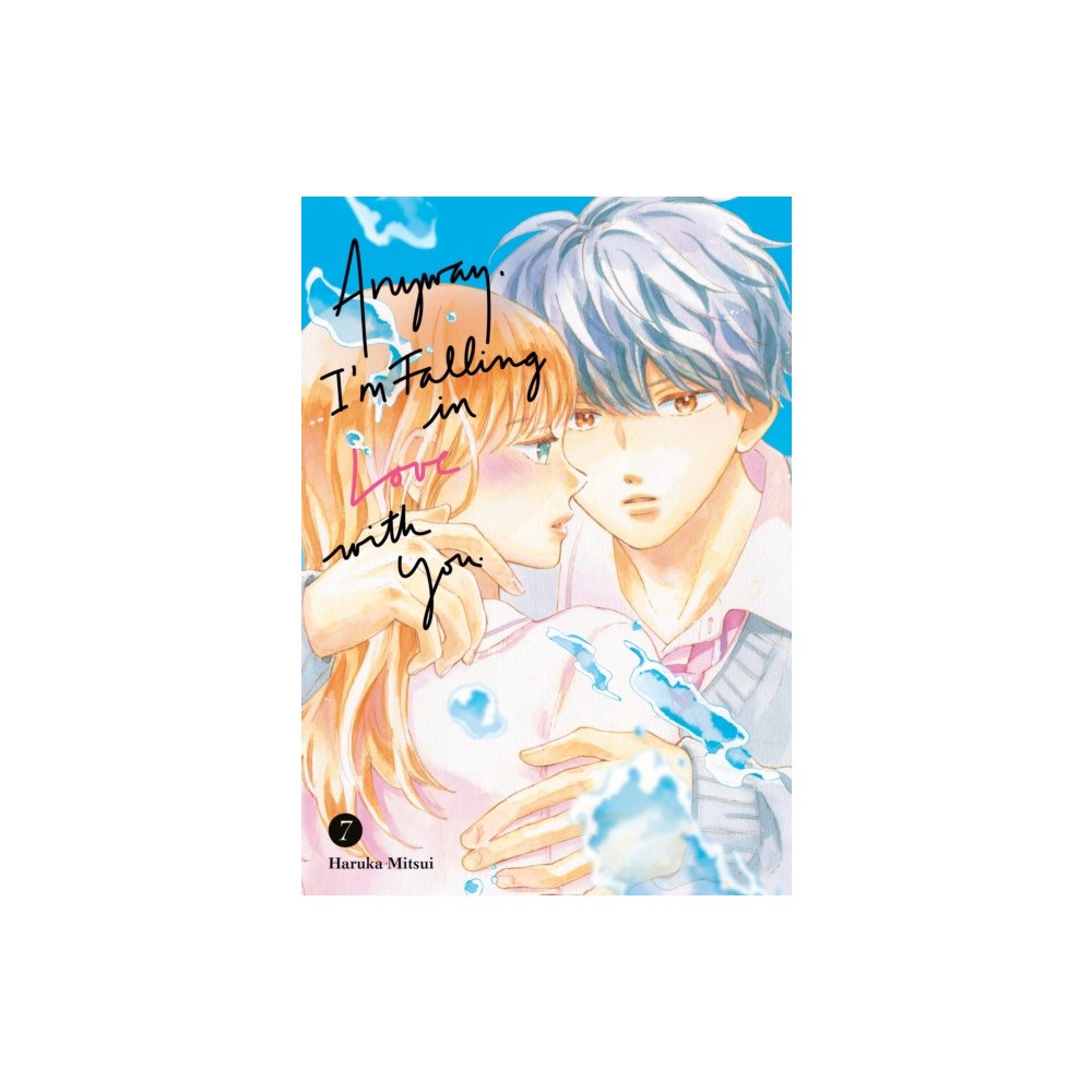 Kodansha America, Inc Anyway, I'm Falling in Love With You. 7 (häftad, eng)