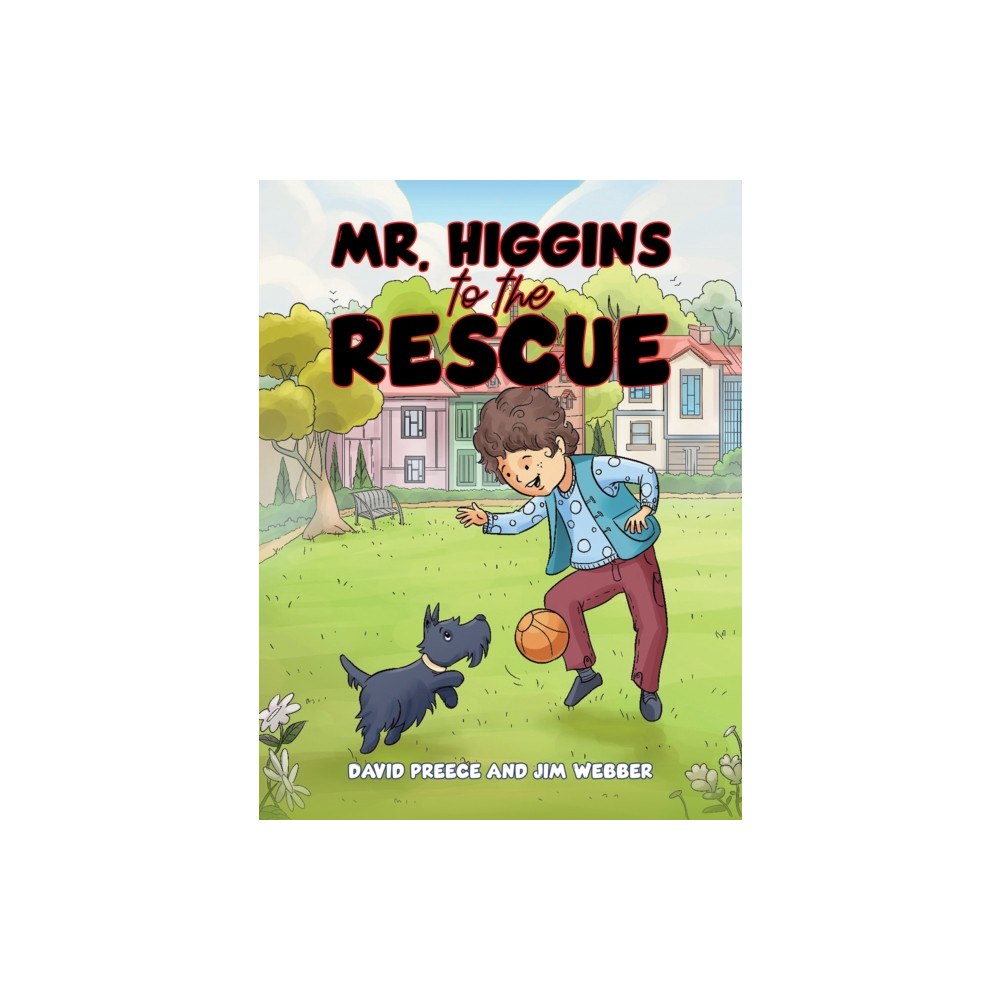 Austin Macauley Publishers LLC Mr. Higgins to the Rescue (inbunden, eng)