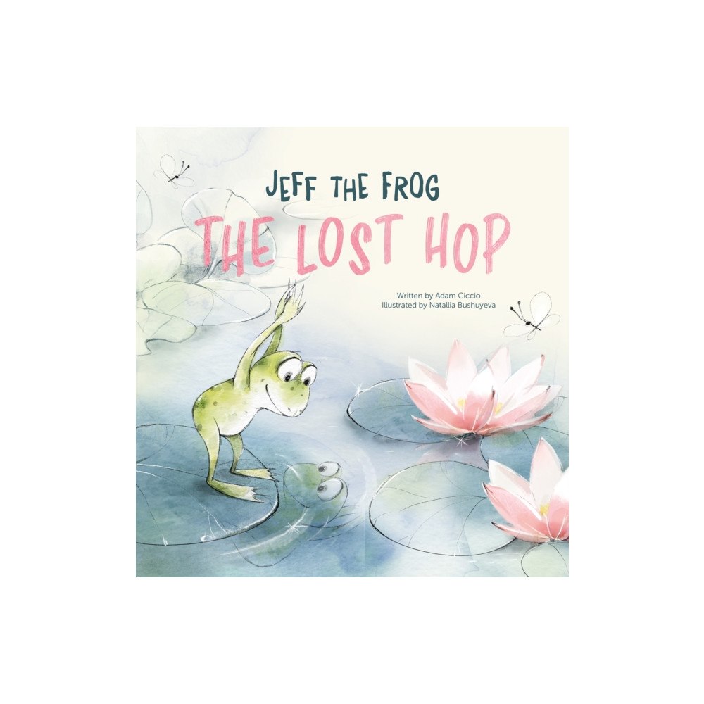 Clavis Publishing Jeff the Frog. The Lost Hop (inbunden, eng)