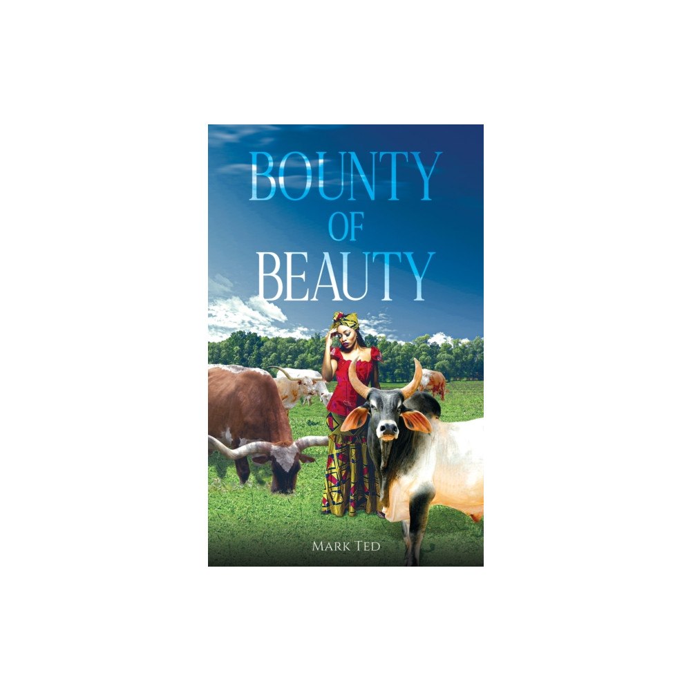 Austin Macauley Publishers LLC Bounty of Beauty (häftad, eng)