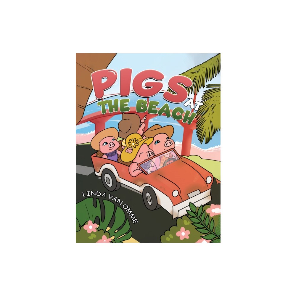 Austin Macauley Publishers LLC Pigs at the Beach (häftad, eng)