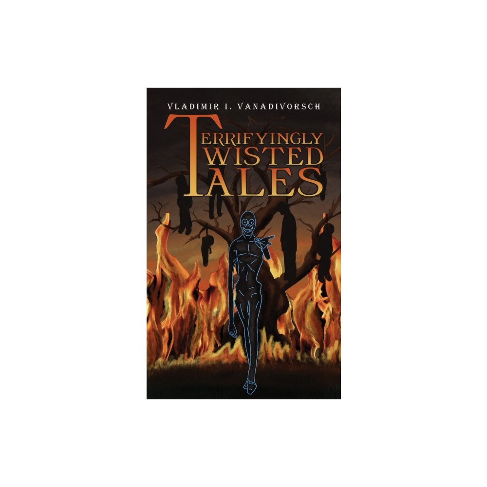 Austin Macauley Publishers LLC Terrifyingly Twisted Tales (häftad, eng)