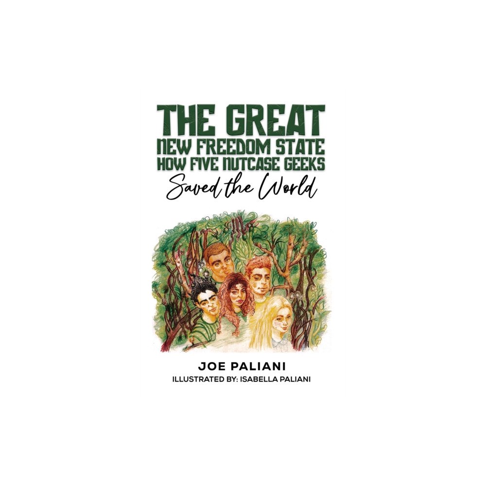 Austin Macauley Publishers LLC The Great New Freedom State: How Five Nutcase Geeks Saved the World (häftad, eng)