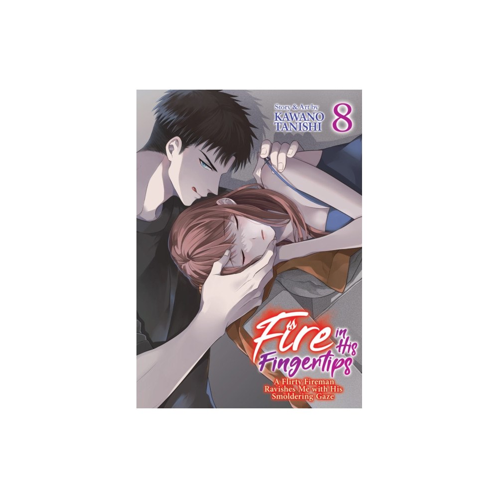 Seven Seas Entertainment, LLC Fire in His Fingertips: A Flirty Fireman Ravishes Me with His Smoldering Gaze Vol. 8 (häftad, eng)