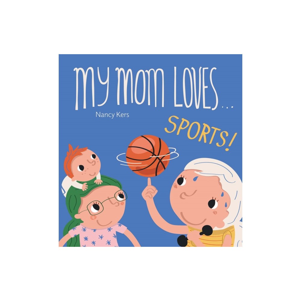 Clavis Publishing My Mom Loves . . . Sports! (bok, board book, eng)