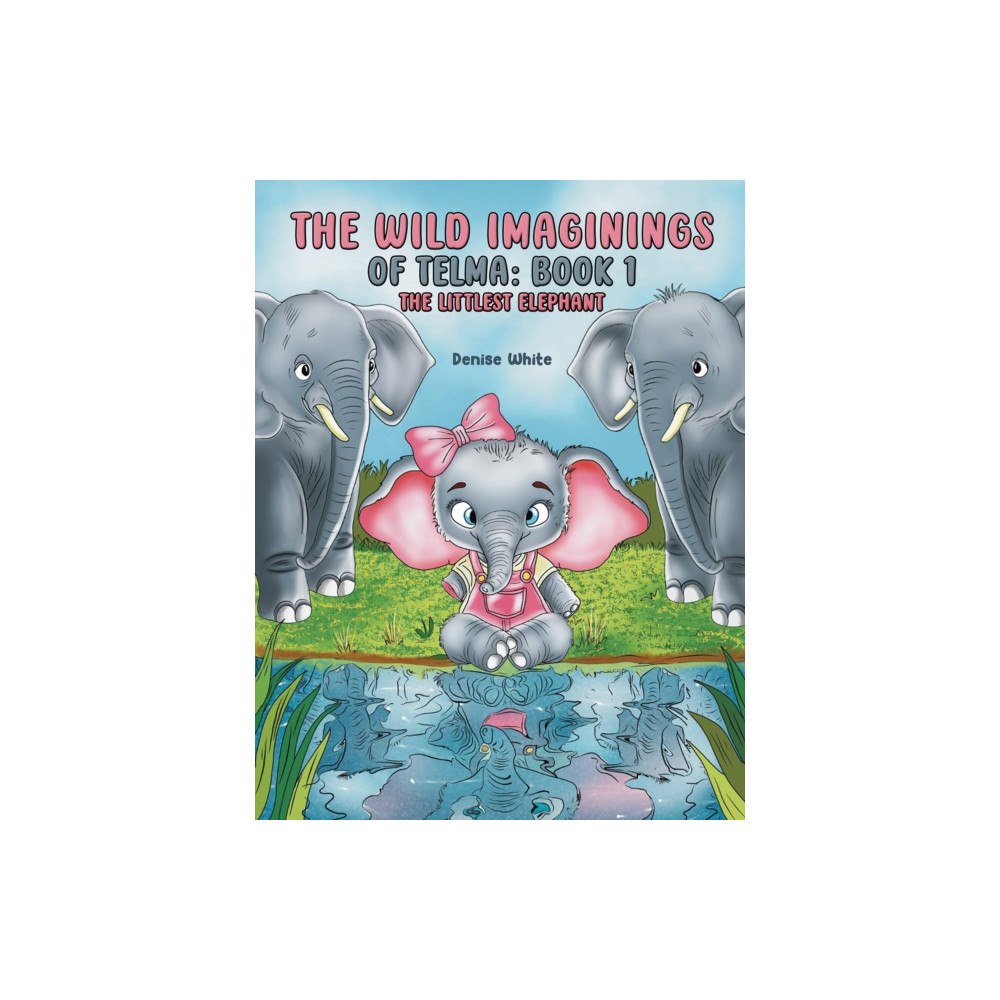 Austin Macauley Publishers LLC The Wild Imaginings of Telma: Book 1 (inbunden, eng)