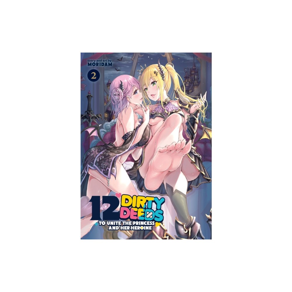 Seven Seas Entertainment, LLC 12 Dirty Deeds to Unite the Princess and Her Heroine Vol. 2 (häftad, eng)