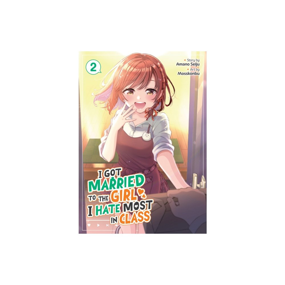 Seven Seas Entertainment, LLC I Got Married to the Girl I Hate Most in Class (Manga) Vol. 2 (häftad, eng)