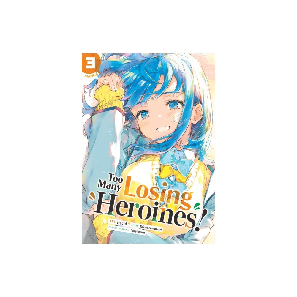 Seven Seas Entertainment, LLC Too Many Losing Heroines! (Manga) Vol. 3 (häftad, eng)
