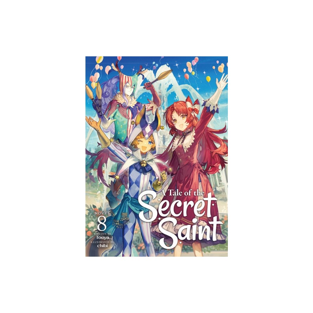 Seven Seas Entertainment, LLC A Tale of the Secret Saint (Light Novel) Vol. 8 (häftad, eng)