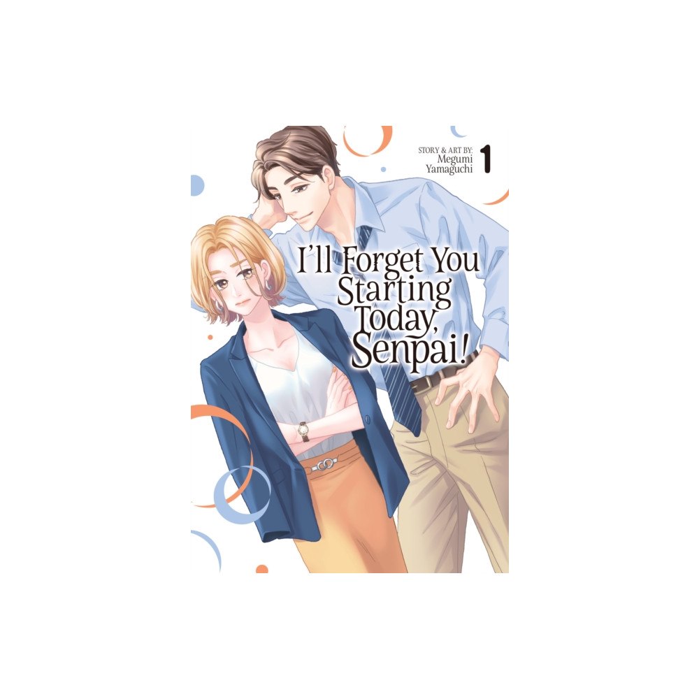 Seven Seas Entertainment, LLC I'll Forget You Starting Today, Senpai! Vol. 1 (häftad, eng)