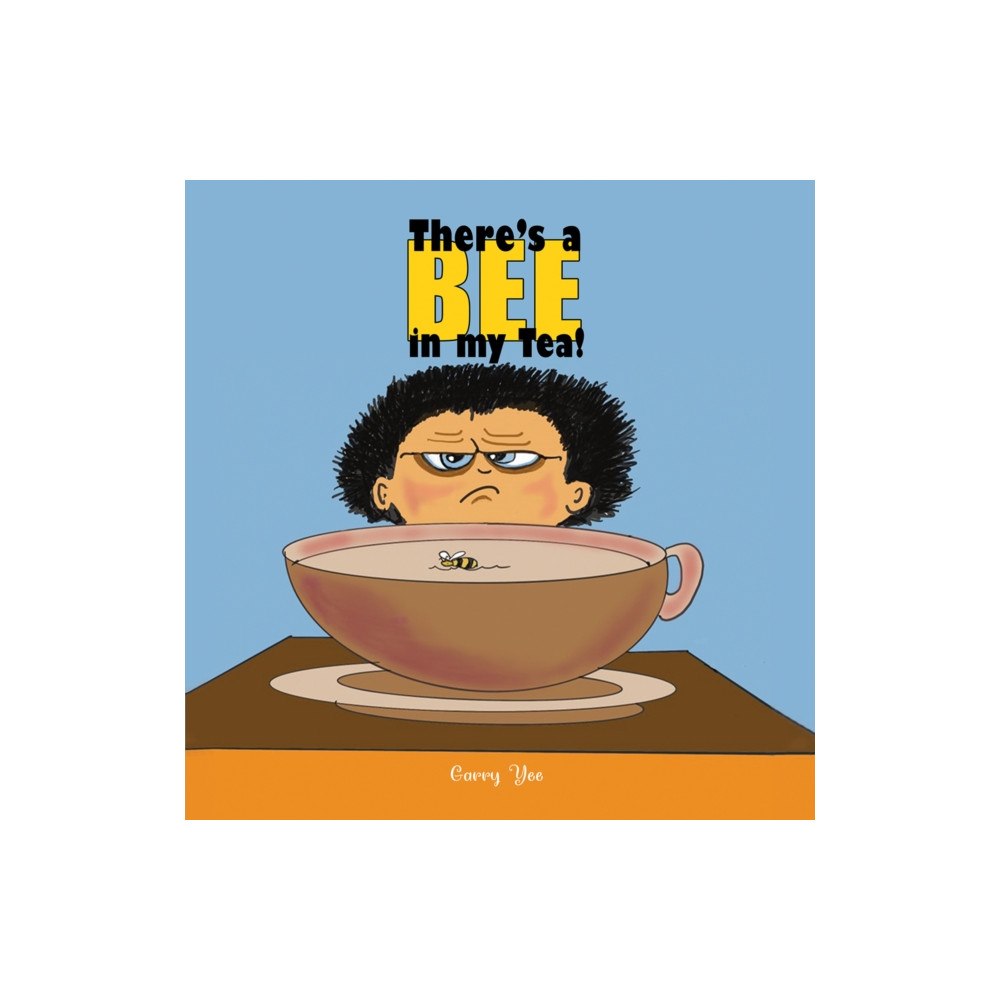 Austin Macauley Publishers LLC There’s a Bee in my Tea! (häftad, eng)