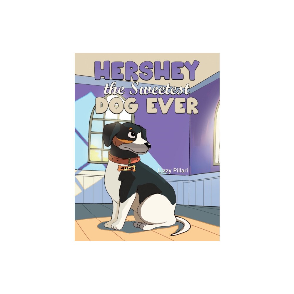 Austin Macauley Publishers LLC Hershey the Sweetest Dog Ever (häftad, eng)