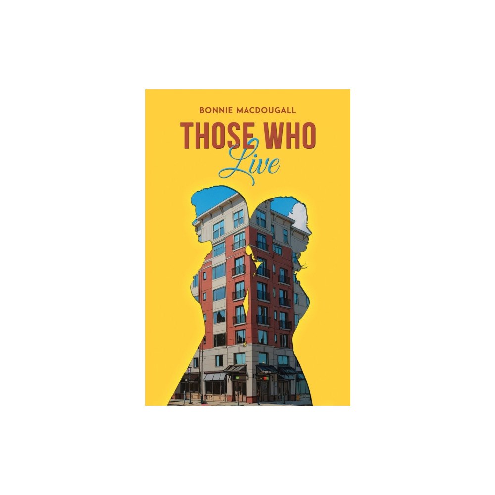 Austin Macauley Publishers LLC Those Who Live (häftad, eng)
