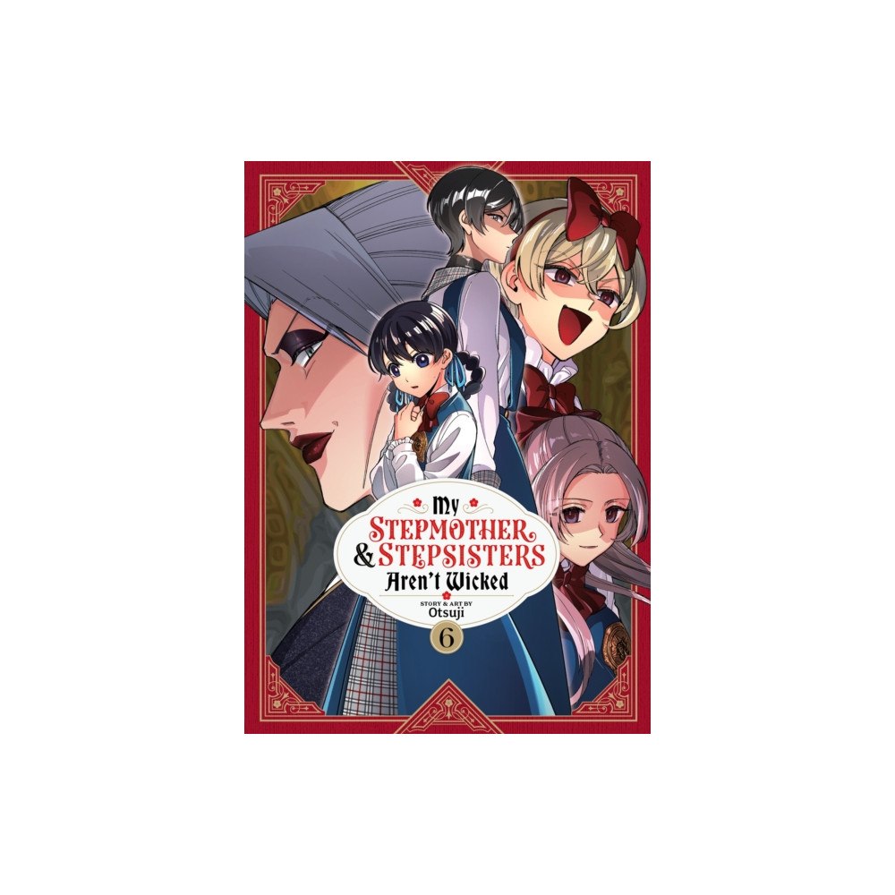 Seven Seas Entertainment, LLC My Stepmother and Stepsisters Aren't Wicked Vol. 6 (häftad, eng)