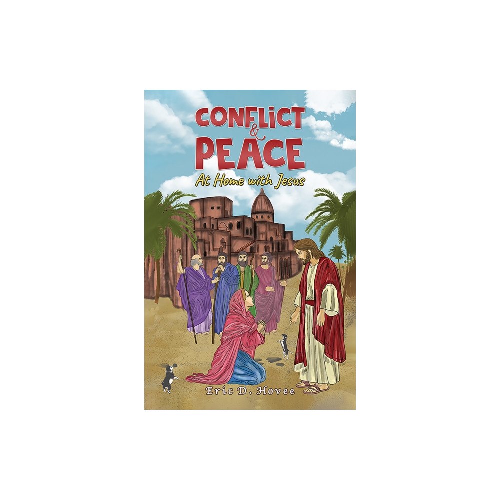 Austin Macauley Publishers LLC Conflict & Peace: At Home with Jesus (inbunden, eng)