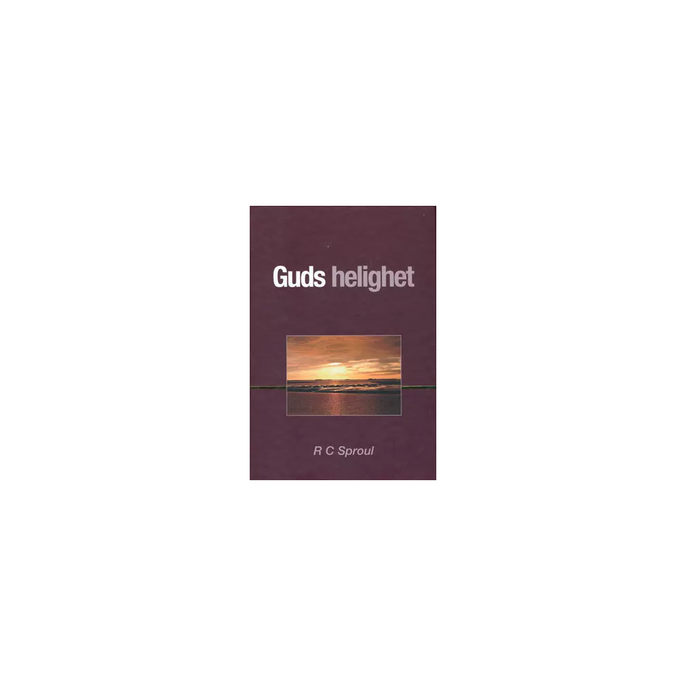 Robert C. Sproul Guds helighet (inbunden)