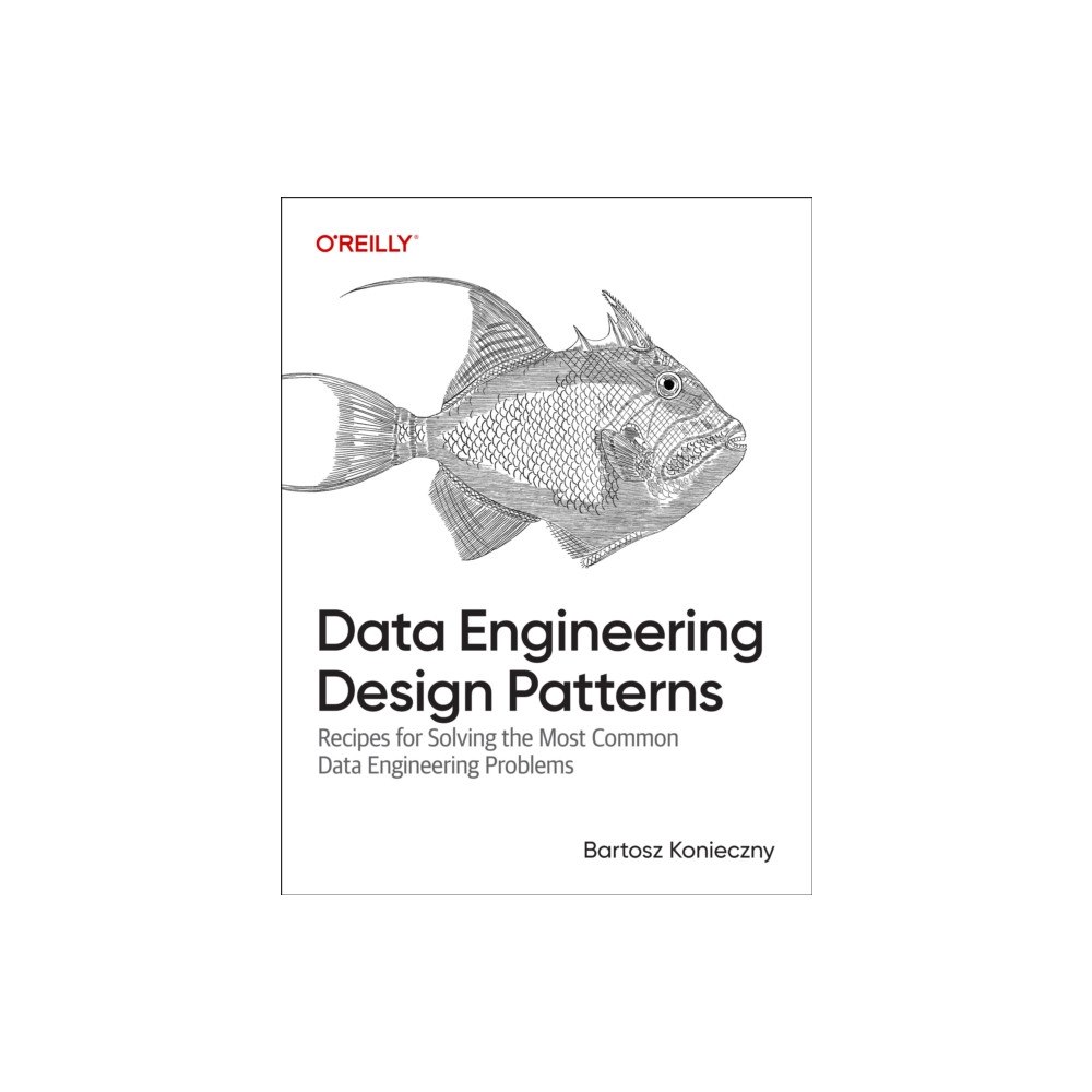 O'Reilly Media Data Engineering Design Patterns (häftad, eng)