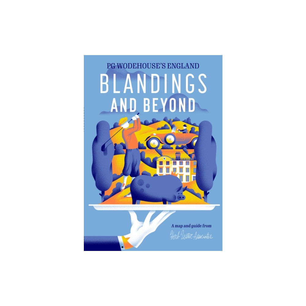 Herb Lester Associates Ltd Blandings and Beyond: PG Wodehouse's England