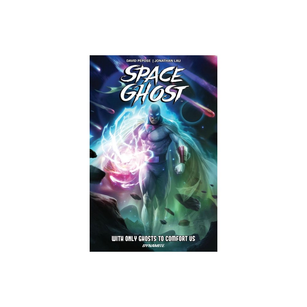 Dynamite Entertainment Space Ghost Vol. 1: With Only Ghosts to Comfort Us (inbunden, eng)