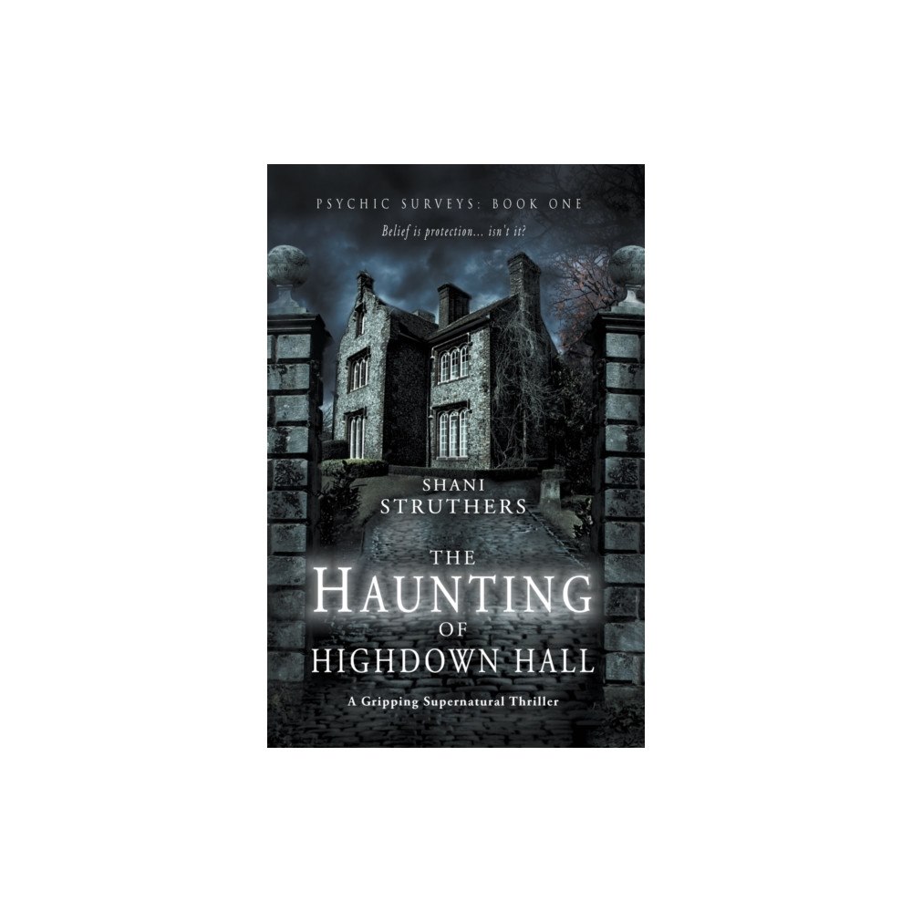 Authors Reach Psychic Surveys Book One: The Haunting of Highdown Hall (häftad, eng)
