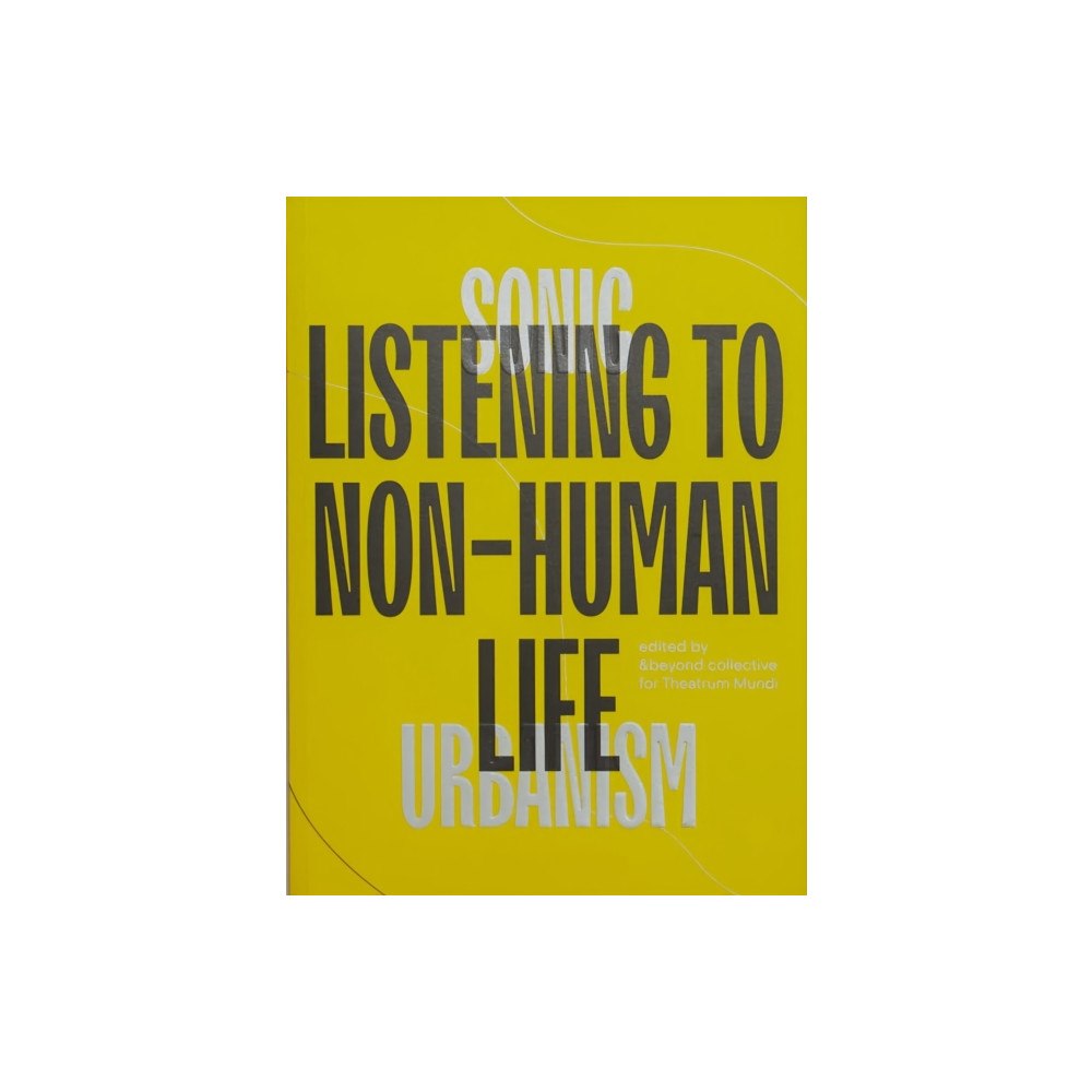 Theatrum Mundi Sonic Urbanism: Listening to Non-Human Life (häftad, eng)