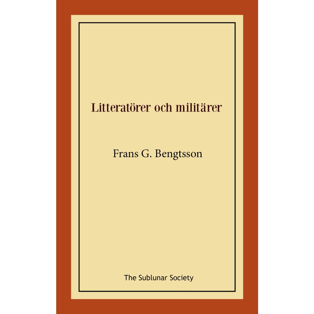Frans G Bengtsson Litteratörer och militärer (häftad)